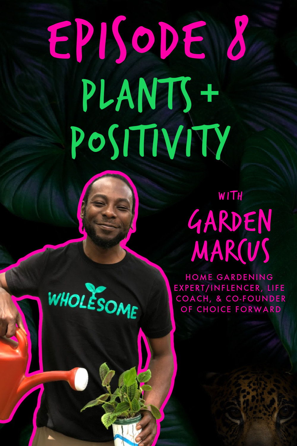 PORTRAIT COVER Gone Wild Show Podcast - EP. 8 'PLANTS & POSITIVITY' with GARDEN MARCUS