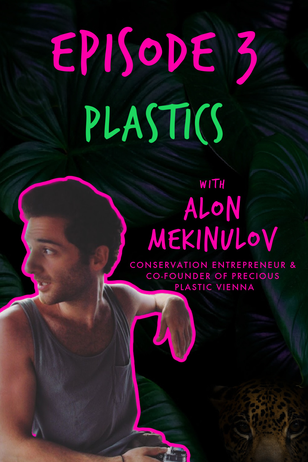 PORTRAIT Gone Wild Show Podcast - EP. 3 'PLASTICS' with ALON MEKINULOV